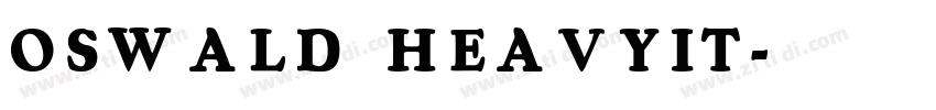 OSWALD HEAVYIT字体转换